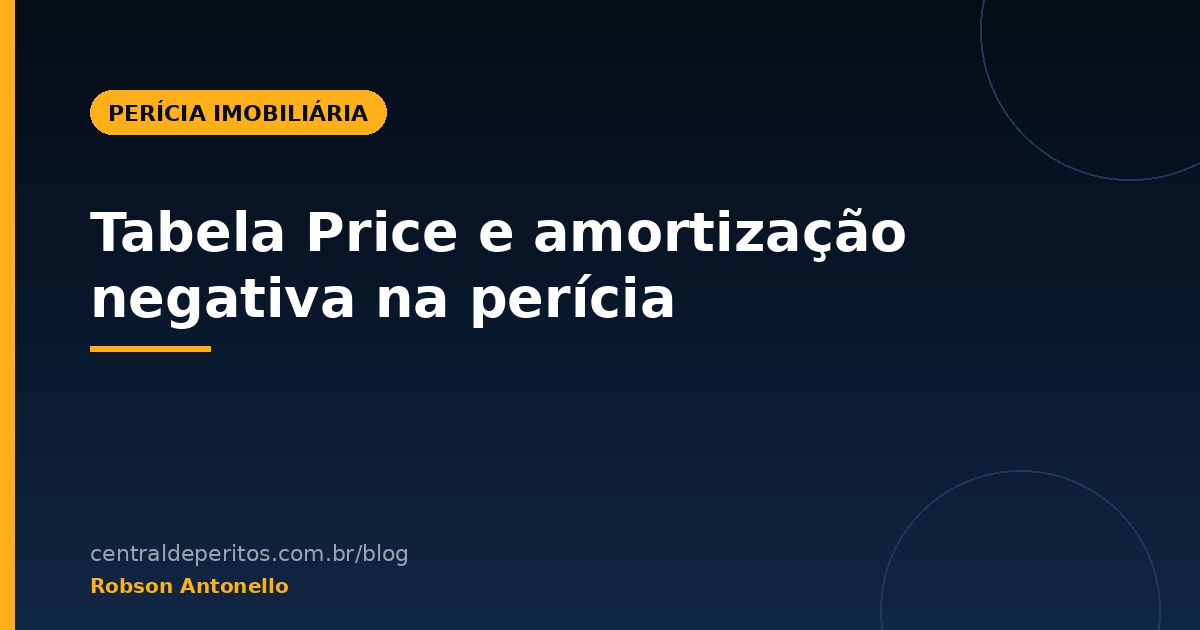 Tabela Price e amortização negativa na perícia