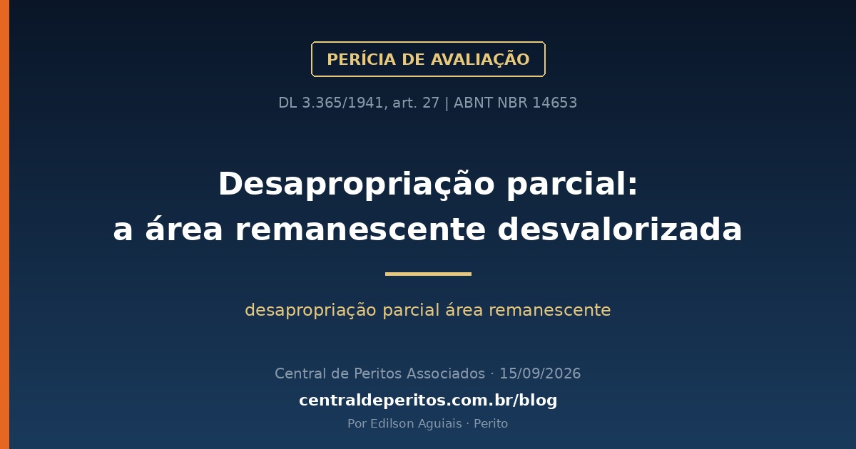 Desapropriação parcial: a área remanescente desvalorizada