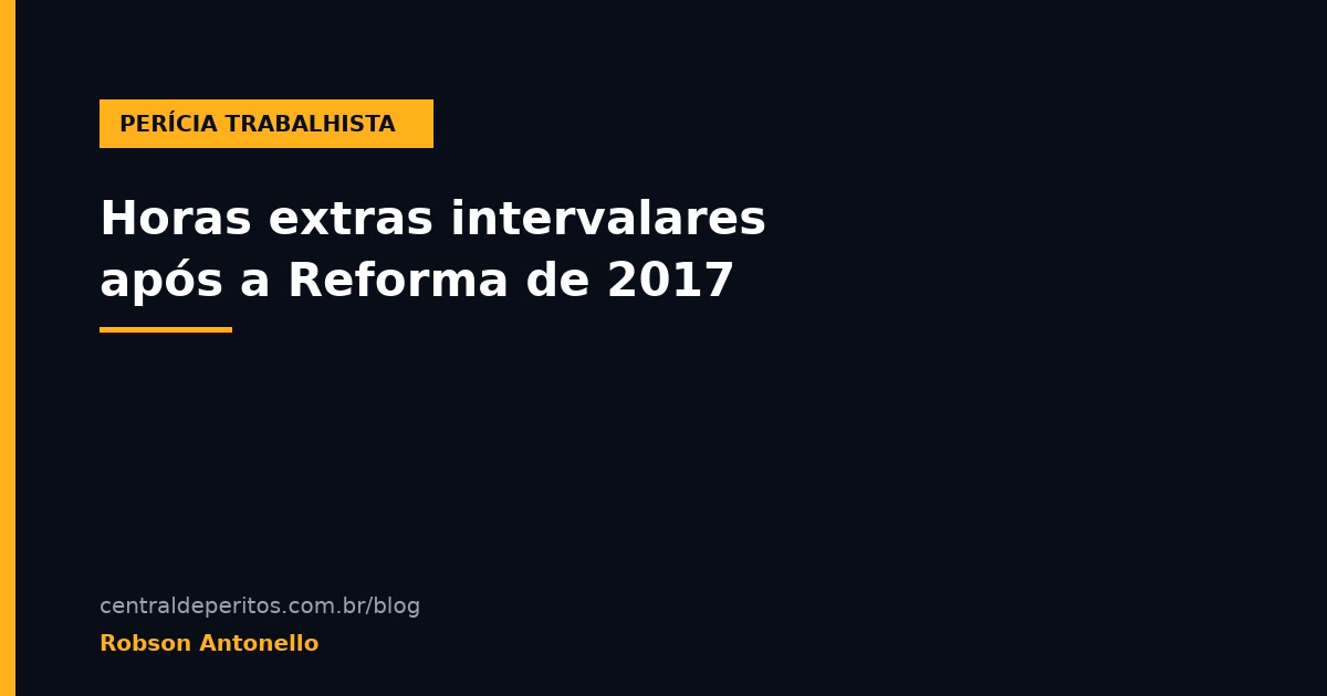 Horas extras intervalares após a Reforma de 2017