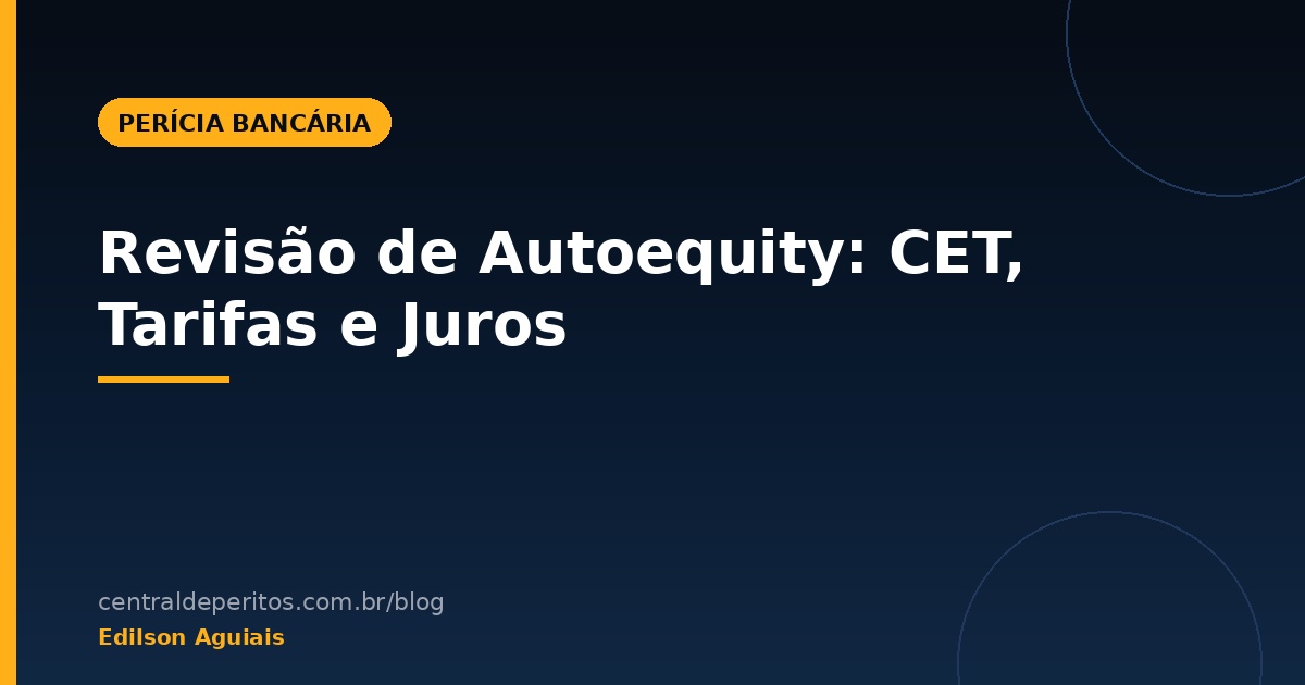 Revisão de Autoequity: CET, Tarifas e Juros