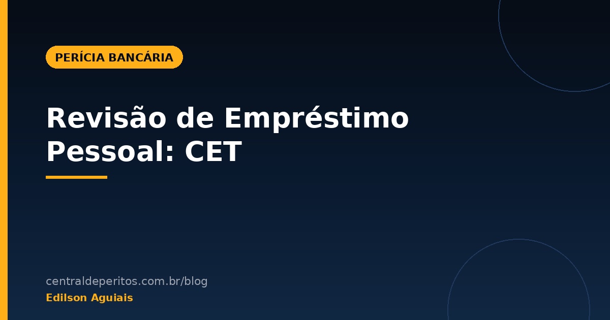 Revisão de Empréstimo Pessoal: Encargos e CET